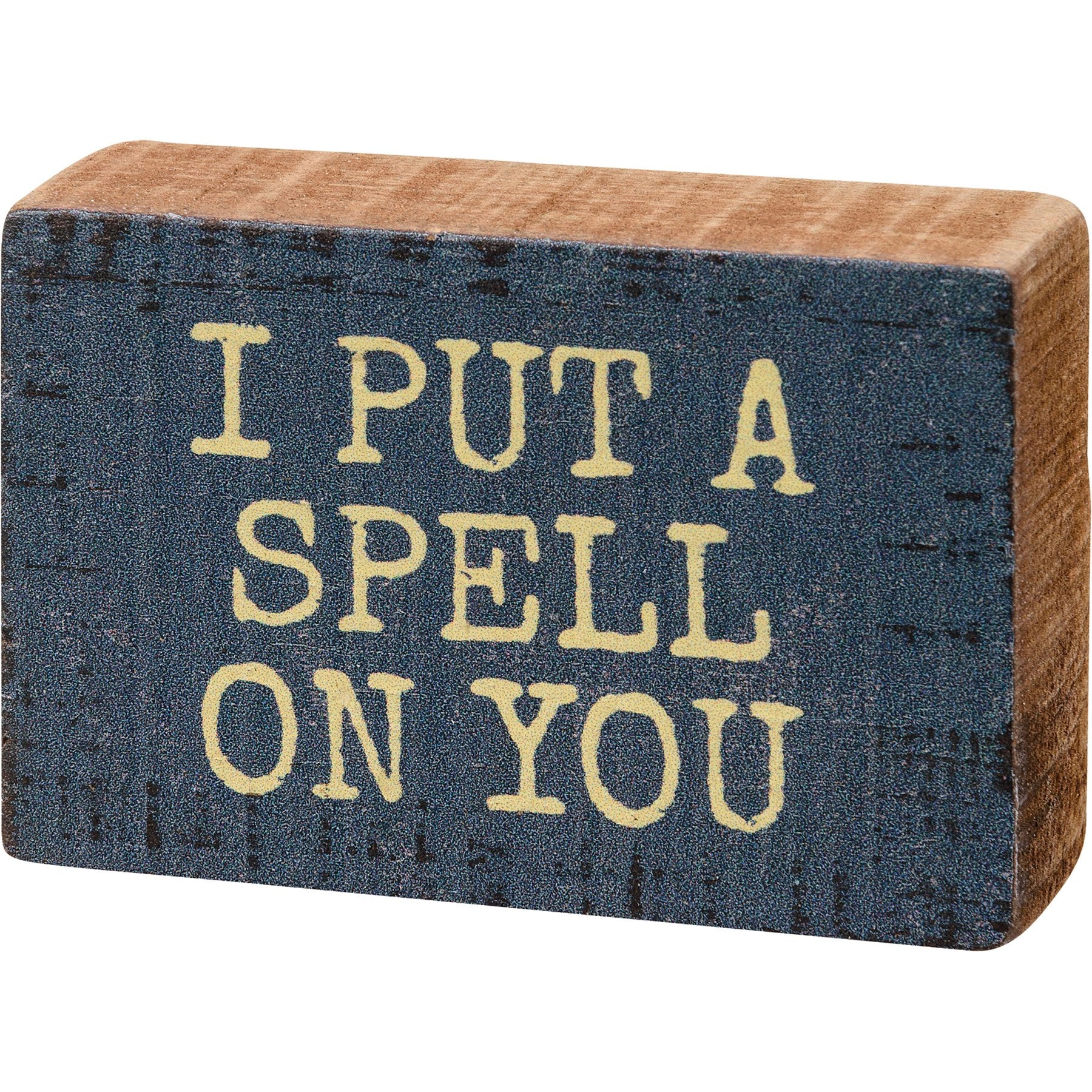 Miniature Block Sign - Put a Spell on You