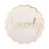 Decorative plate with scalloped edge and 'howdy' text in gold on a white background