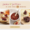 Cookbook Jam And Jellies In Less Than 30Minutes