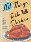 Cookbook 101 Things To Do With Chicken (Display)