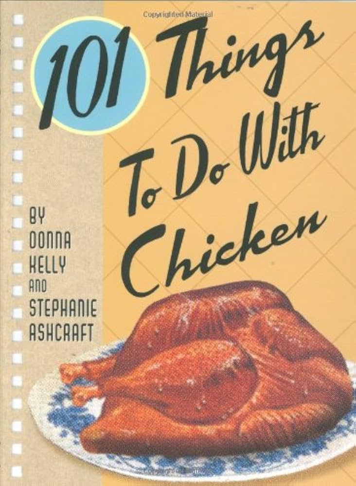 Cookbook 101 Things To Do With Chicken (Display)