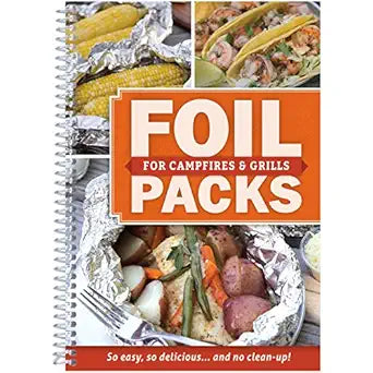 Cookbook Foil Packs For Campfire And Grill