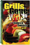 Cookbook Grills Gone Wild, Sides And Sweets