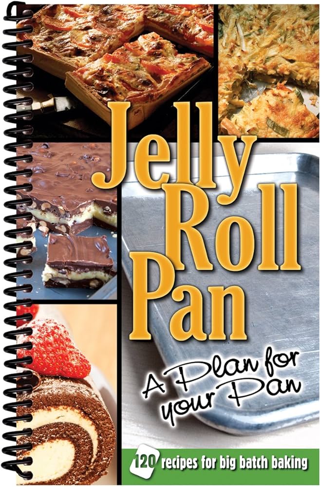 Cookbook Jelly Roll Pan A Plan For Your Pan